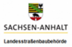 Landesstraßenbaubehörde Sachsen-Anhalt Landesstraßenbaubehörde Sachsen-Anhalt